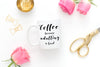 coffee because adulting is hard